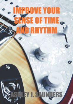 Improve Your Sense of Time and Rhythm eBook